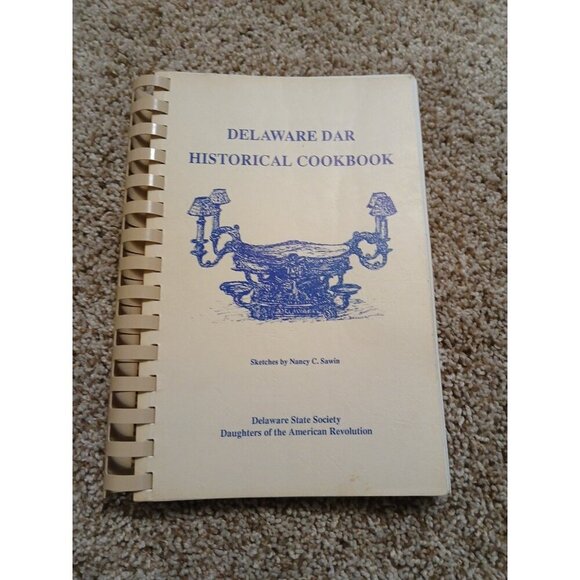 Delaware DAR Historical Cookbook – Rare Spiral-Bound Edition - Picture 1 of 6